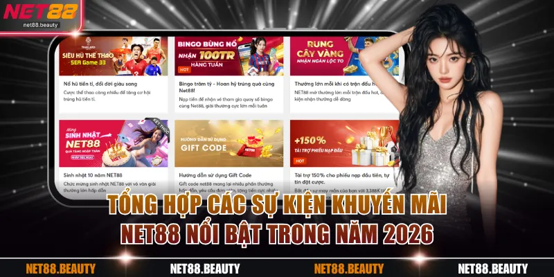 Tổng hợp các sự kiện khuyến mãi NET88 nổi bật trong năm 2026